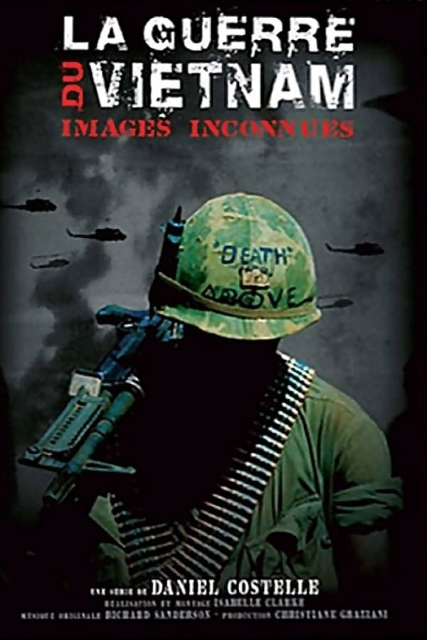 La Guerre du Vietnam - images inconnues