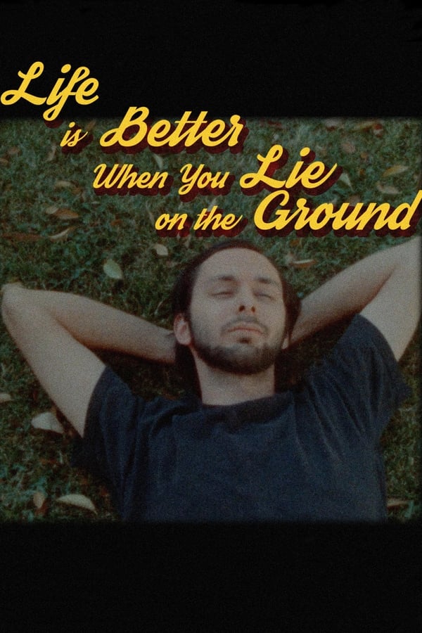 Life is Better When You Lie on the Ground