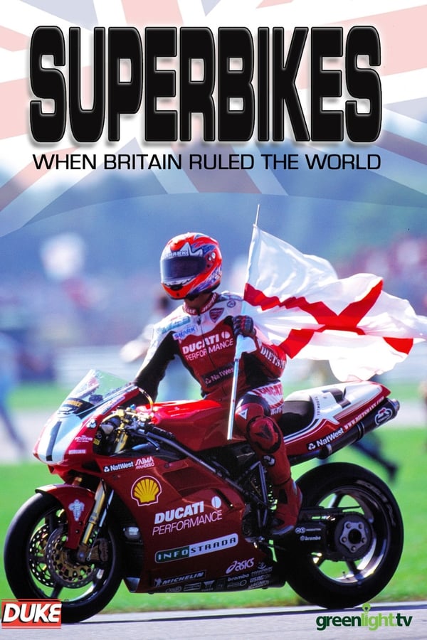 Superbikes: When Britain Ruled The World