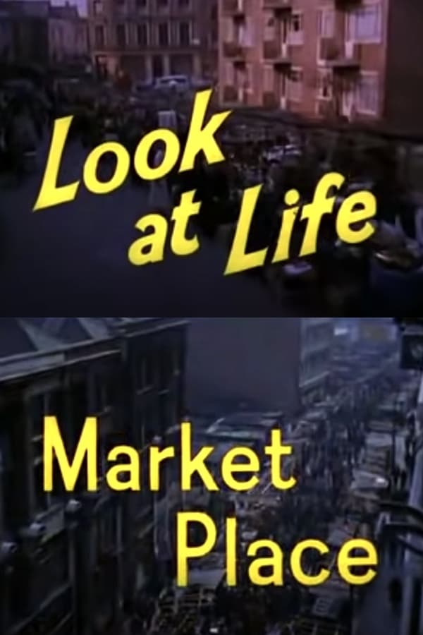 Look at Life: Market Place