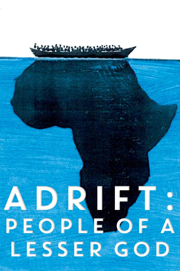 Adrift: People of a Lesser God