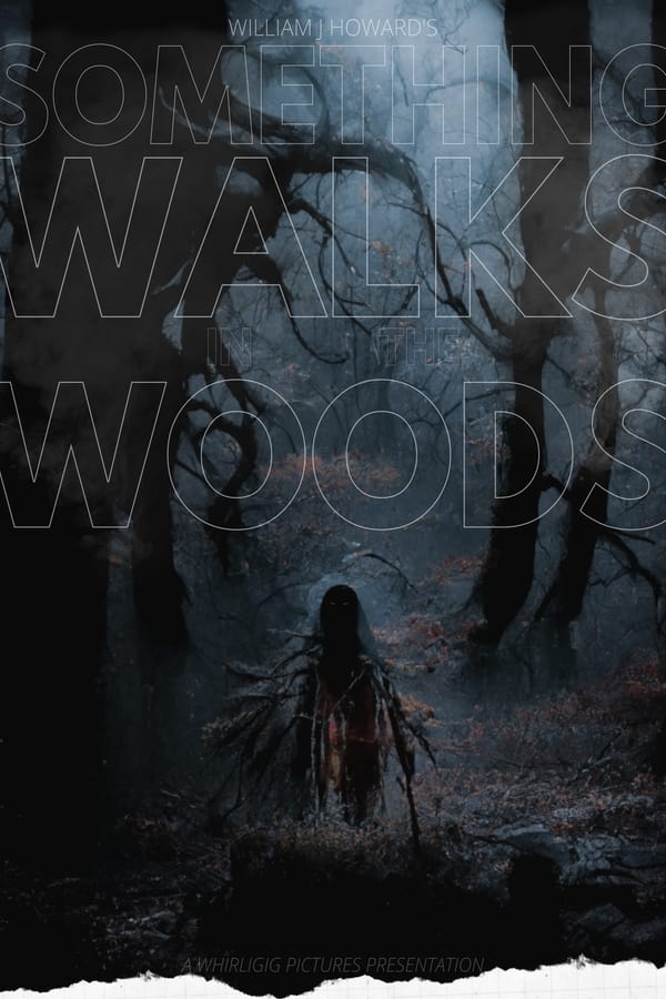 Something Walks in the Woods