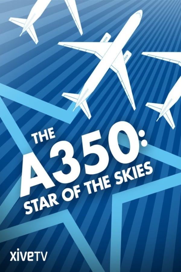 The A350: Star of the Skies