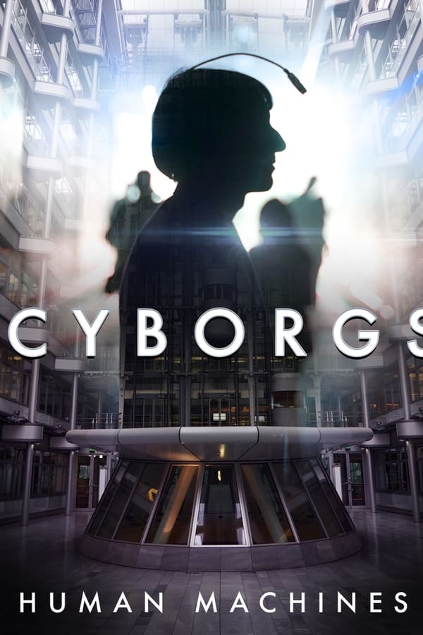 Cyborgs: Human Machines