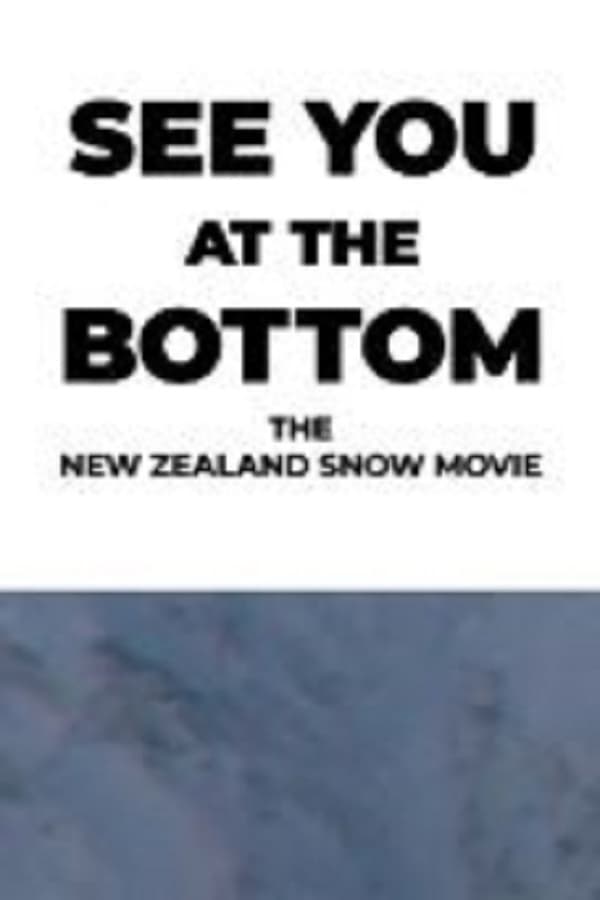 See You At The Bottom – The New Zealand Snow Movie