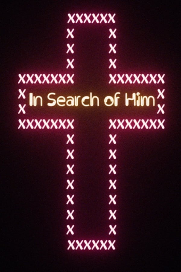 In Search of Him