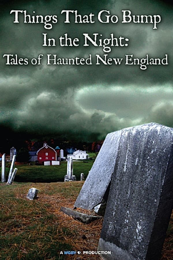Things That Go Bump in the Night: Tales of Haunted New England