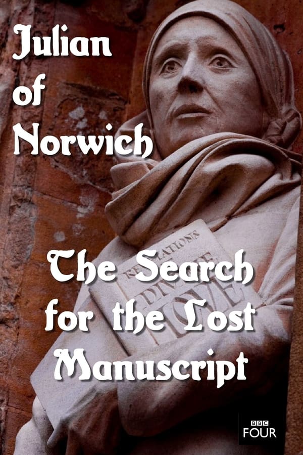 The Search for the Lost Manuscript: Julian of Norwich