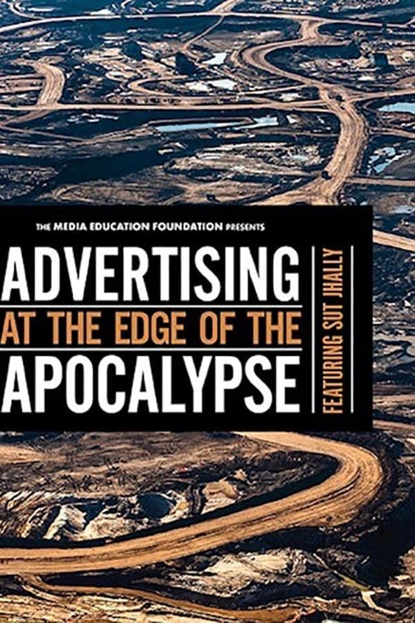 Advertising at the Edge of the Apocalypse