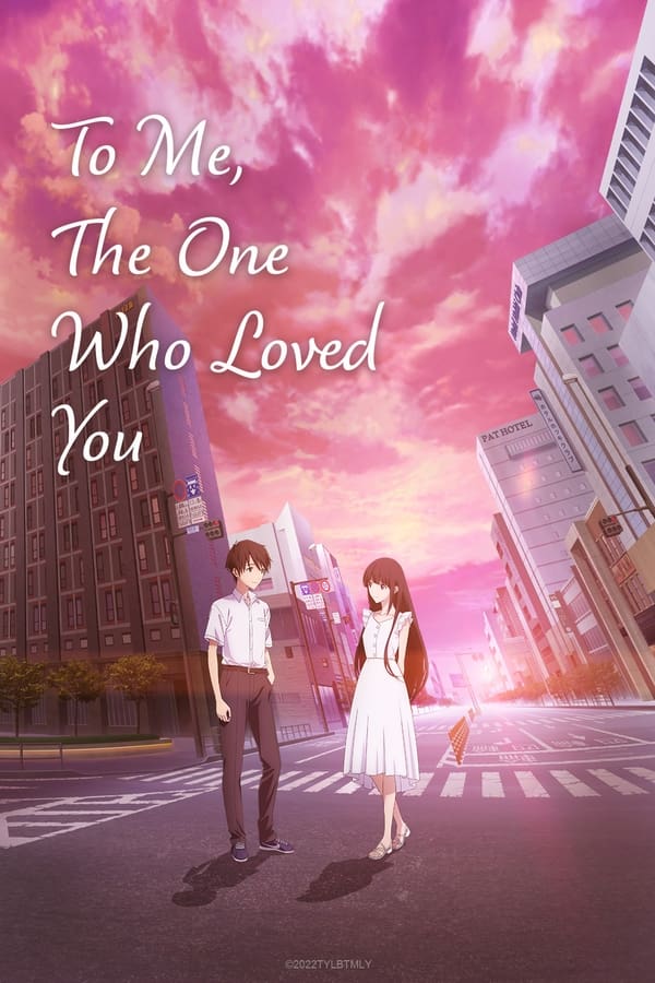 To Me, the One Who Loved You