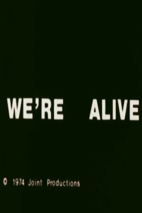We're Alive