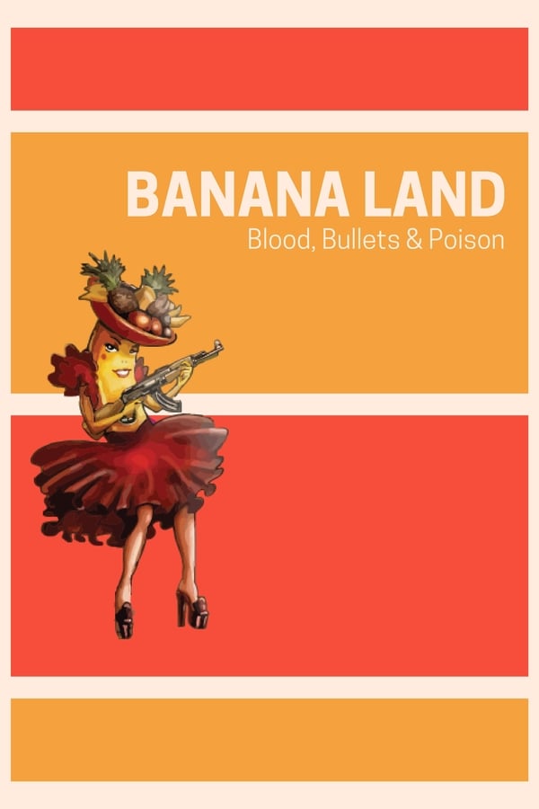 Banana Land: Blood, Bullets & Poison