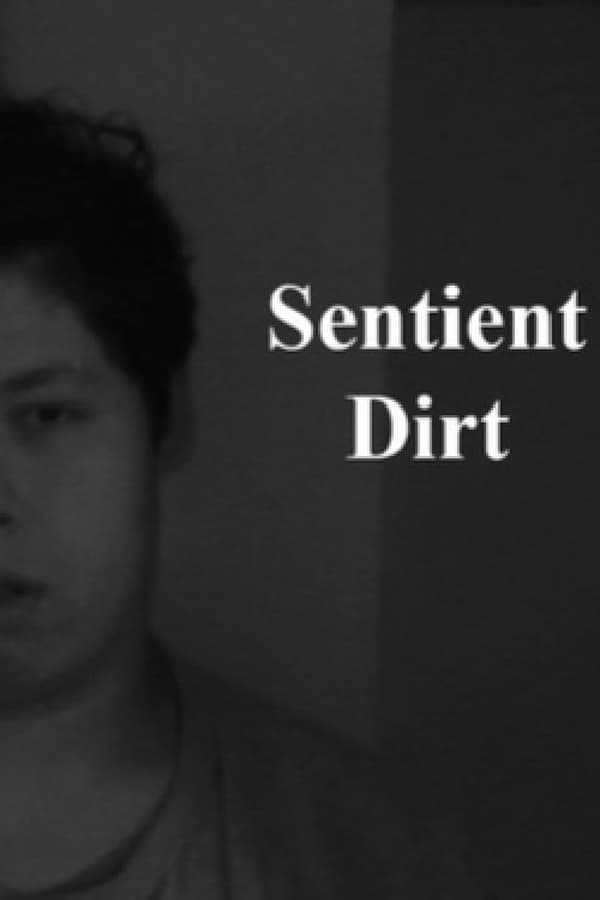 Sentient Dirt