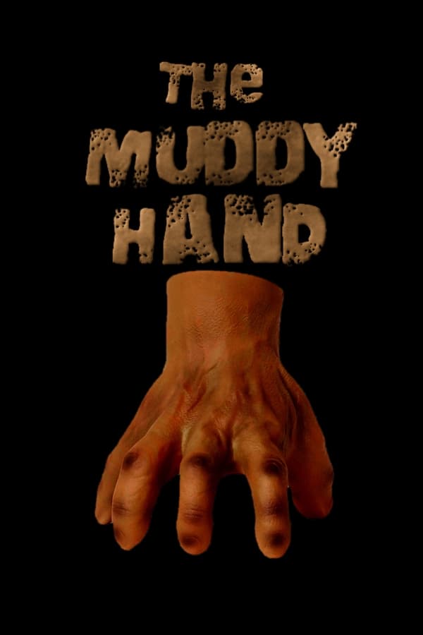 The Muddy Hand