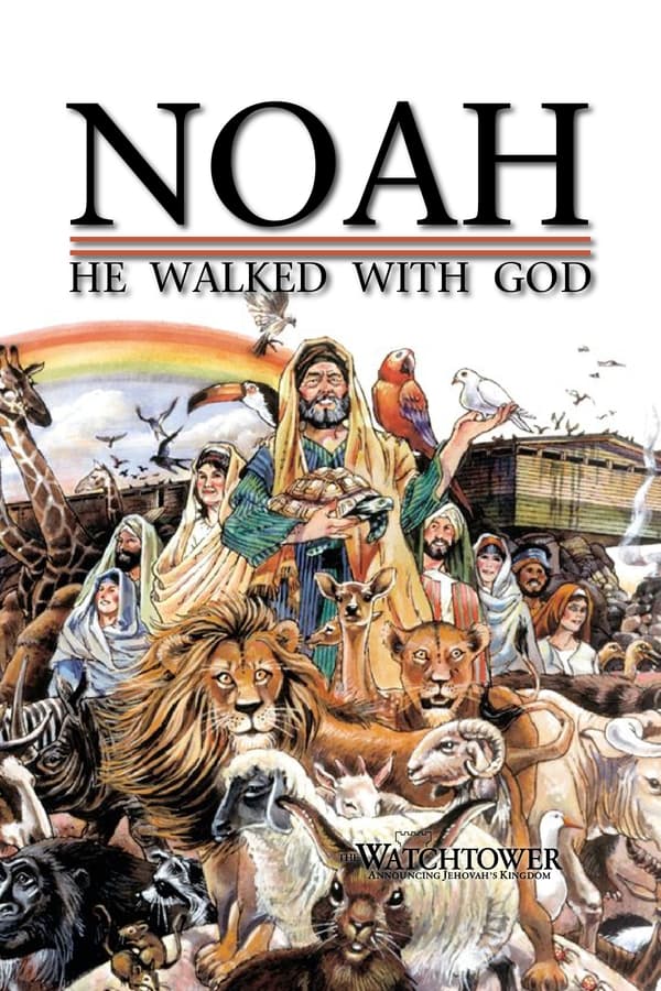 Noah: He Walked with God