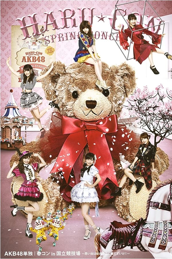 AKB48 Tandoku Haru Con in Kokuritsu Kyougiba 〜Omoide wa Zenbu Koko ni Sutete Ike!〜