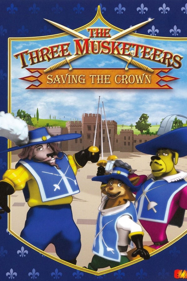 The Three Musketeers: Saving the Crown