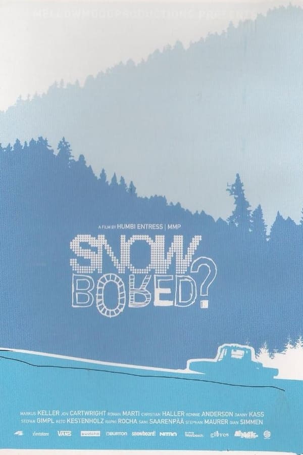 Snowbored?