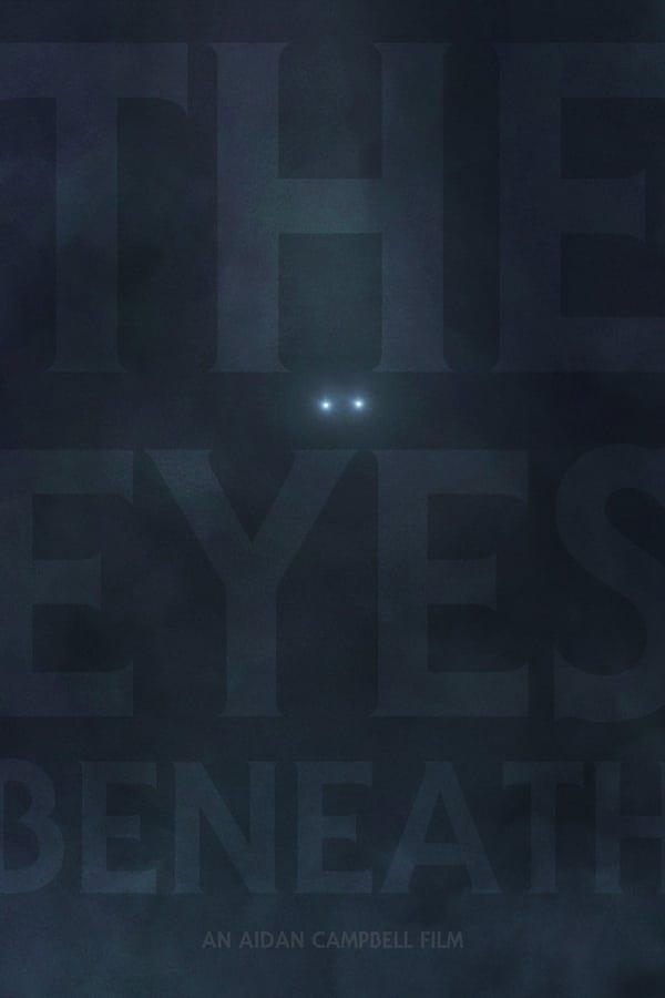 The Eyes Beneath