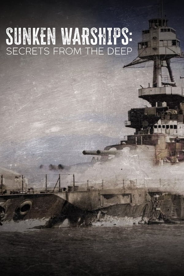 Sunken Warships: Secrets from the Deep