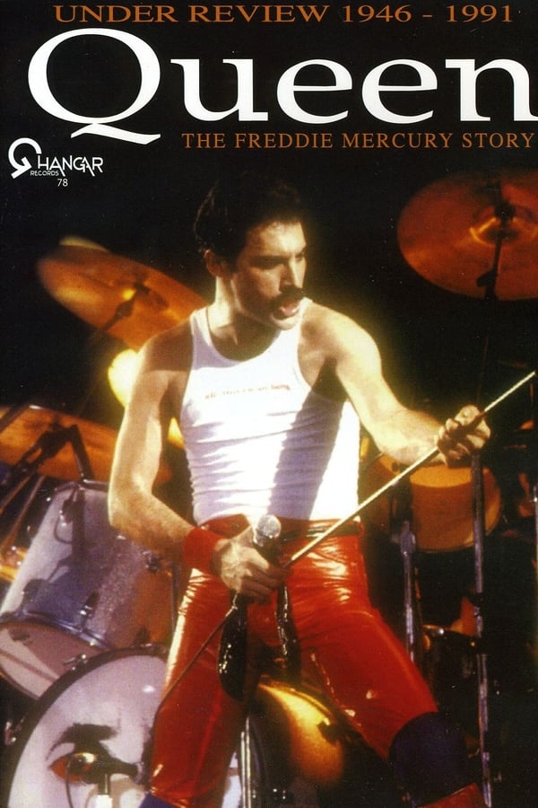 Queen - Under Review 1946-1991: The Freddie Mercury Story