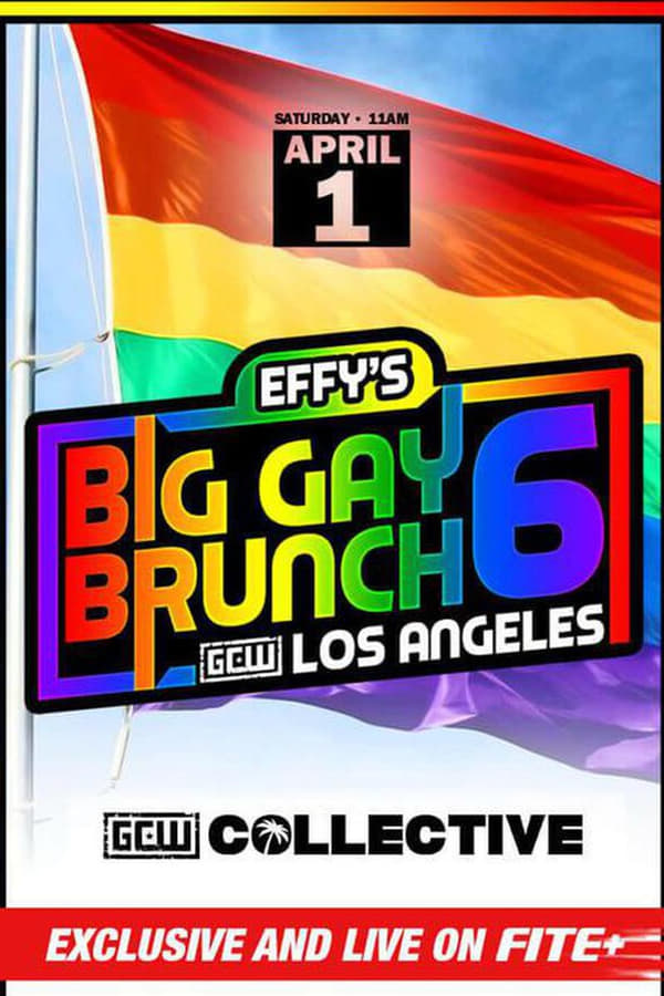 GCW Effy's Big Gay Brunch 6