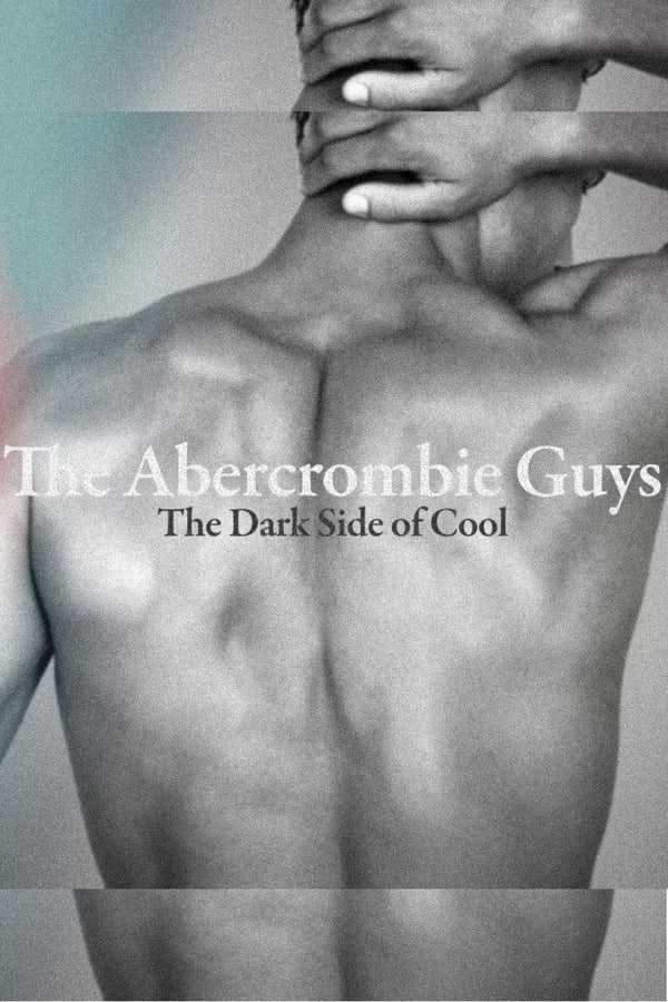 The Abercrombie Guys: The Dark Side of Cool