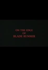 On the Edge of 'Blade Runner'