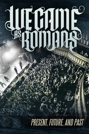 We Came As Romans: Present, Future, and Past