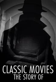 Classic Movies: The Story Of