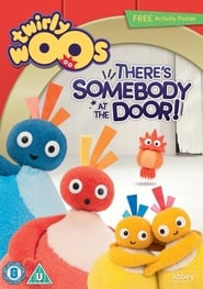 Twirlywoos - There's Somebody at The Door!