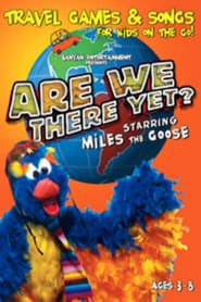 Are We There Yet? Starring Miles the Goose
