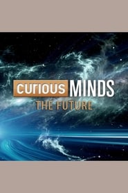 Curious Minds: The Future