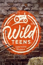 Wild Teens - Contadini in erba