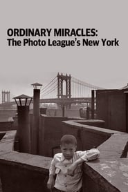 Ordinary Miracles: The Photo League’s New York