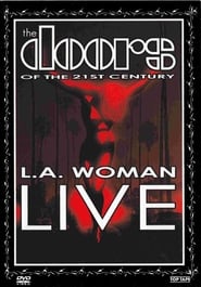 The Doors - Of The 21st Century ‎– L.A. Woman Live