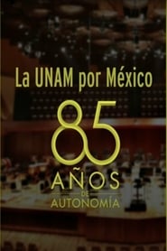La UNAM por México: 85 Años de Autonomía Universitaria