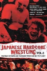 Japanese Hardcore Wrestling: Vol. 3