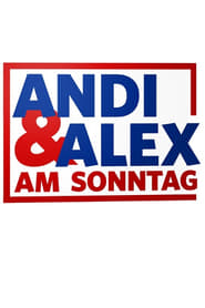 Andi & Alex am Sonntag