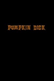 Pumpkin Dick