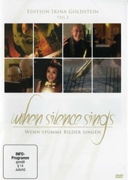 When Silence Sings - Wenn stumme Bilder singen