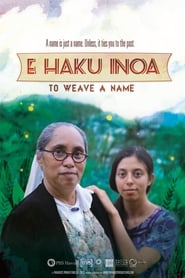 E Haku Inoa: To Weave a Name