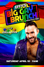 GCW Effy's Big Gay Brunch 2021