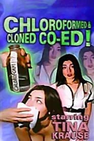 Chloroformed And Cloned Co-Ed