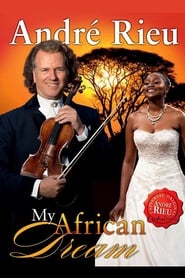 André Rieu - My African Dream