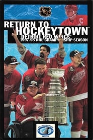 Return to Hockeytown: Detroit Red Wings 1997-98 NHL Championship Season