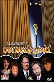 Comedy Gold: The Hilarious Story of Canadian Comedy