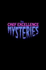 The Chef Excellence Mysteries