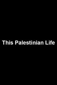 This Palestinian Life