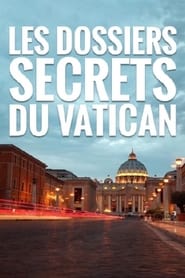 Les dossiers secrets du Vatican